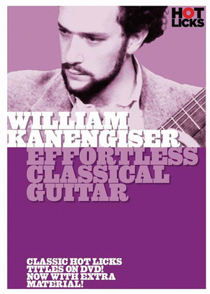 Book cover for William Kanengiser - Effortless Classical Guitar