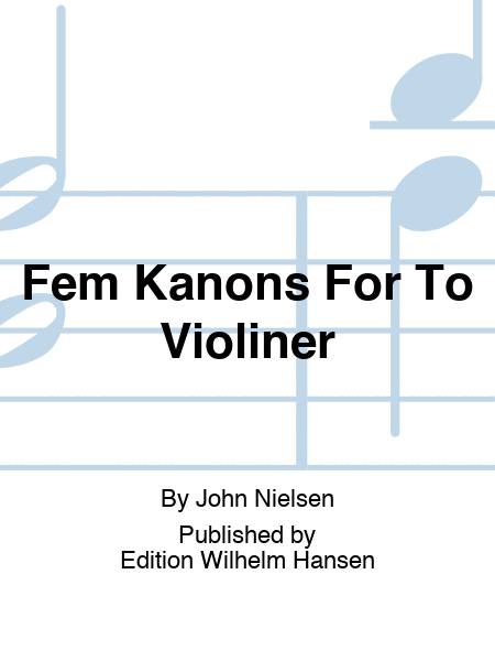 Fem Kanons For To Violiner