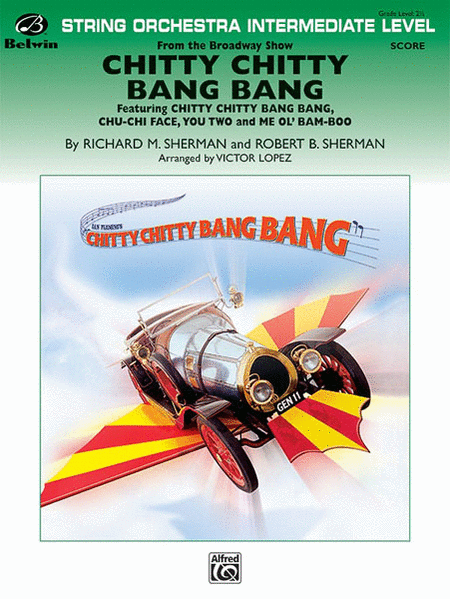 Chitty Chitty Bang Bang (featuring Chitty Chitty Bang Bang, Chu-Chu Face, You Two, and Me Ol