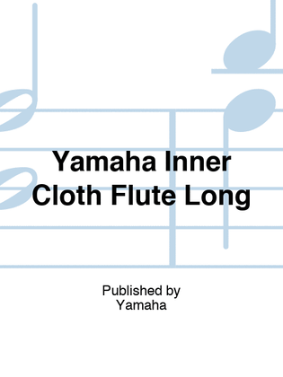 Yamaha Inner Cloth Flute Long