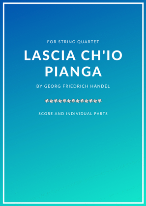 Lascia Ch'Io Pianga for String Quartet