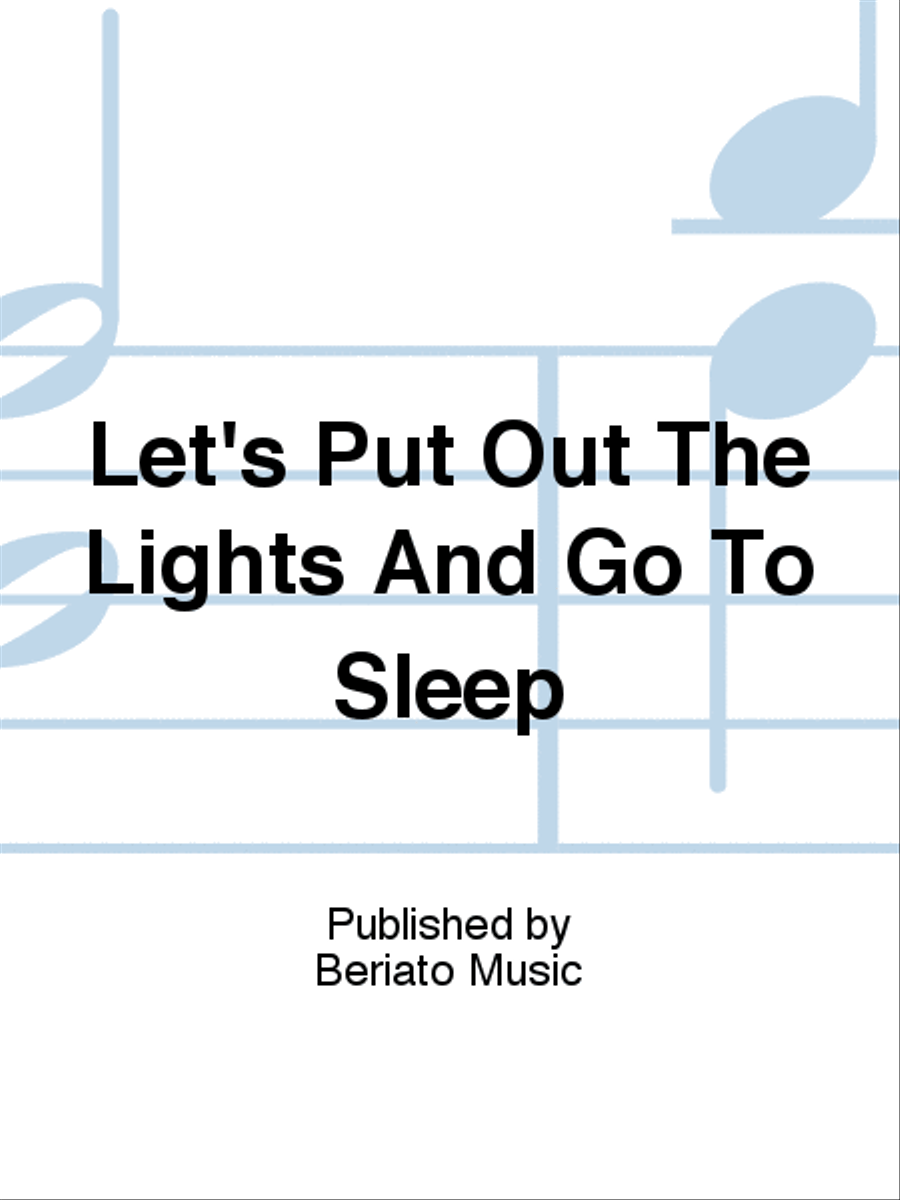 Let's Put Out The Lights And Go To Sleep Piano, Vocal, Guitar scores gallery preview page 1