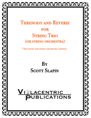 Threnody and Reverie for String Trio (or string orchestra)