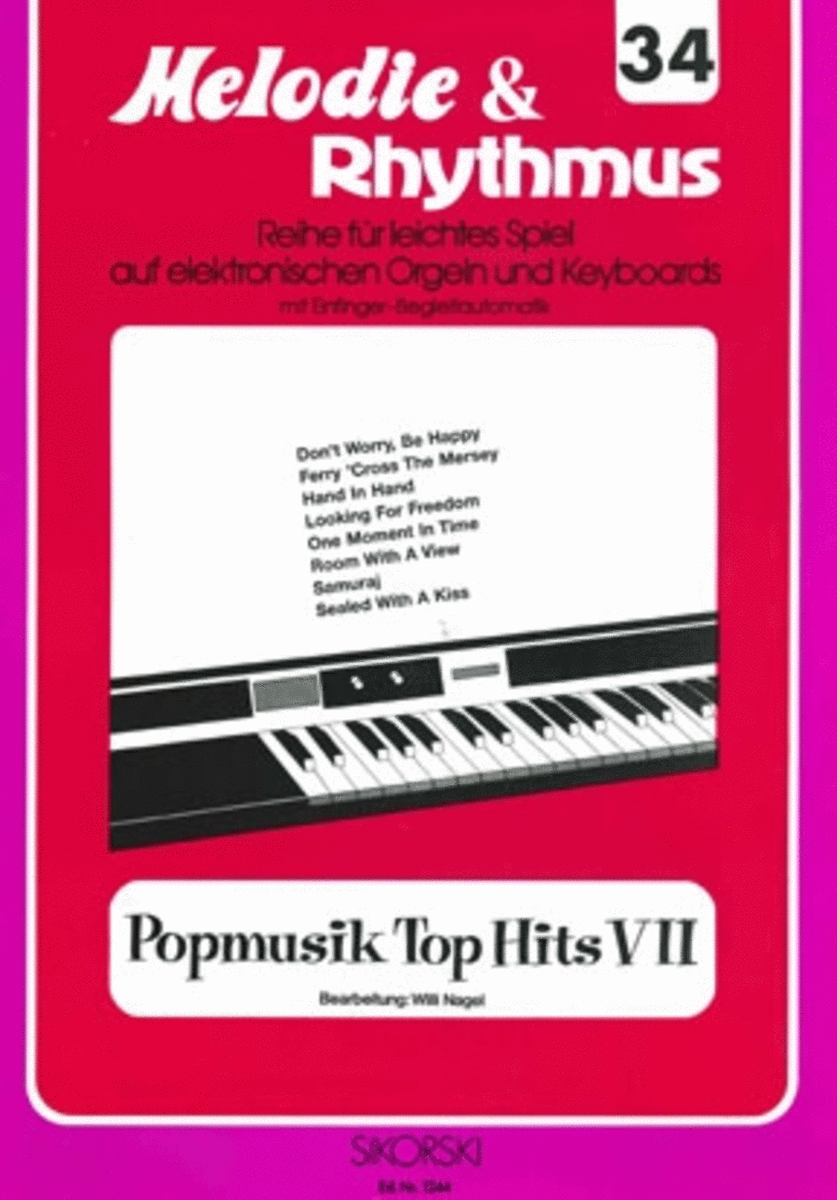 Melodie & Rhythmus, Heft 34: Popmusik Top Hits 7 -fur Leichtes Spiel Auf Keyboards Mit