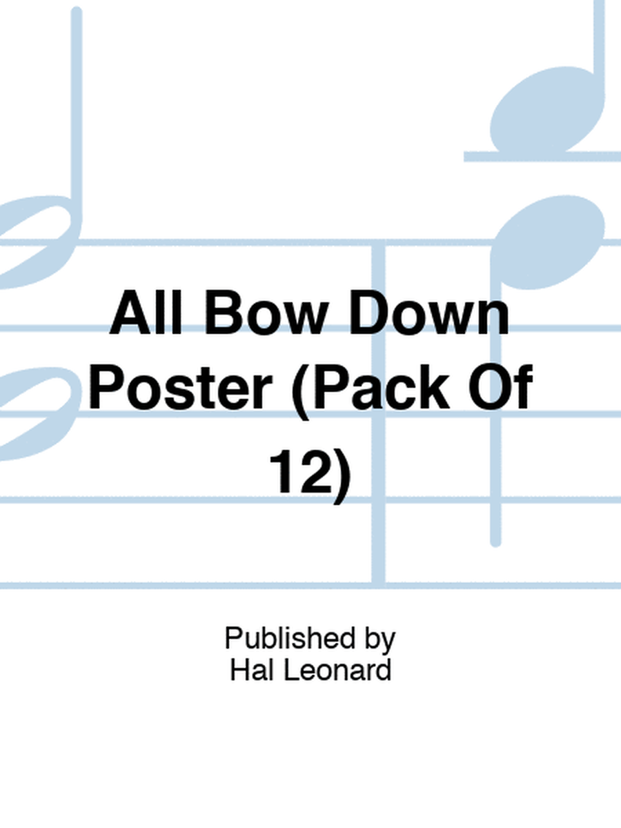 All Bow Down Poster (Pack Of 12)