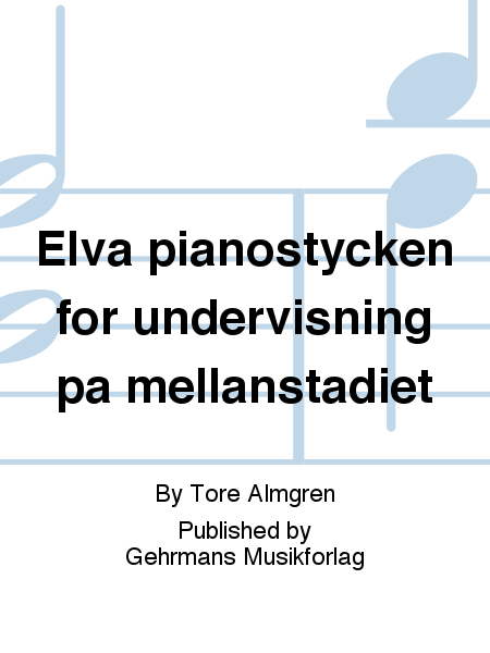 Elva pianostycken for undervisning pa mellanstadiet