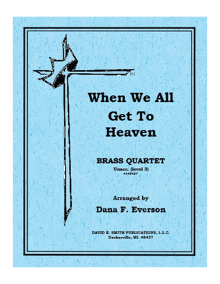Book cover for When We All Get To Heaven