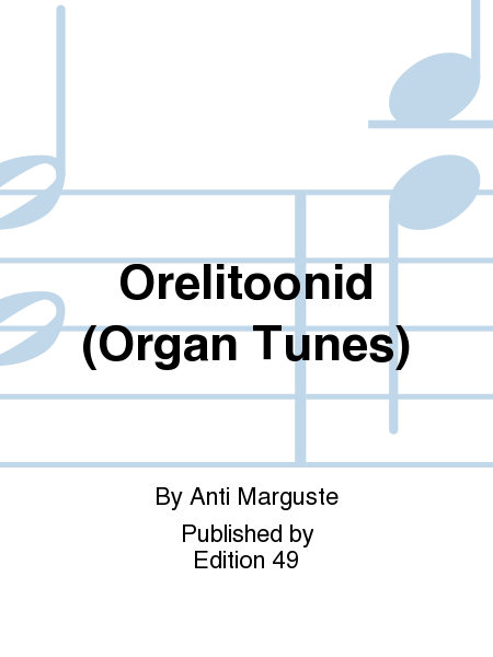 Orelitoonid (Organ Tunes)