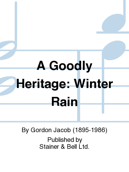 A Goodly Heritage: Winter Rain
