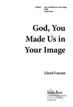 Book cover for God, You Made Us In Your Image