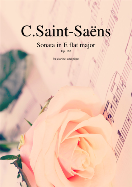 Sonata in E flat major Op. 167 by Camille Saint-Saens for clarinet and piano