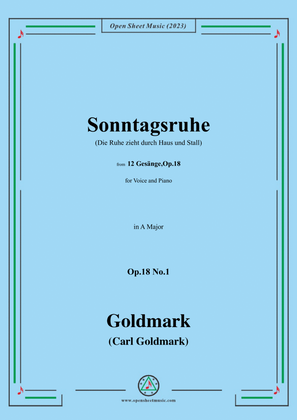 C. Goldmark-Sonntagsruhe(Die Ruhe zieht durch Haus und Stall),Op.18 No.1,in A Major