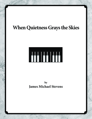 Book cover for When Quietness Grays the Skies