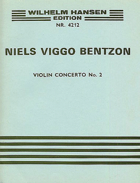 Niels Viggo Bentzon: Violin Concerto No. 2, Op. 136