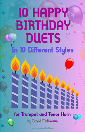 Book cover for 10 Happy Birthday Duets, (in 10 Different Styles), for Trumpet and Tenor Horn