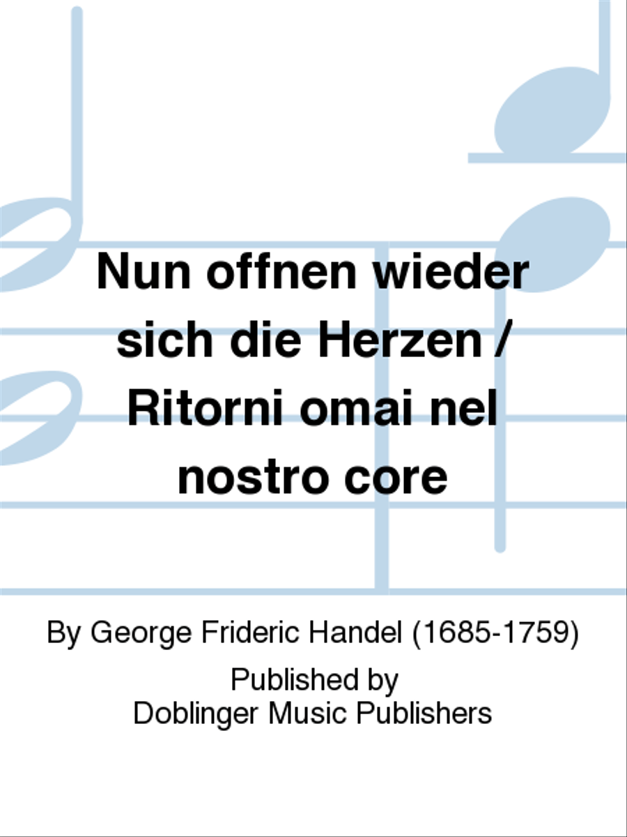Nun offnen wieder sich die Herzen / Ritorni omai nel nostro core Mixed Choir scores gallery preview page 1