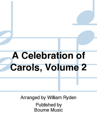 A Celebration of Carols, Volume 2