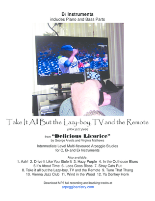 Book cover for Take it All But the Lazy-boy, TV and the Remote, for Bb clarinet, trumpet, and/or tenor saxophone.