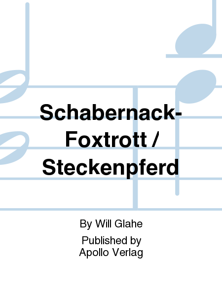Schabernack-Foxtrott / Steckenpferd