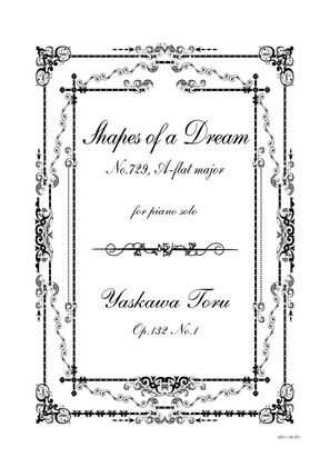 Shapes of a Dream No.729, A-flat major, Op.132 No.1