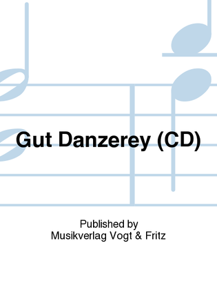 Gut Danzerey (CD)