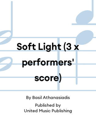 Soft Light (3 x performers' score)