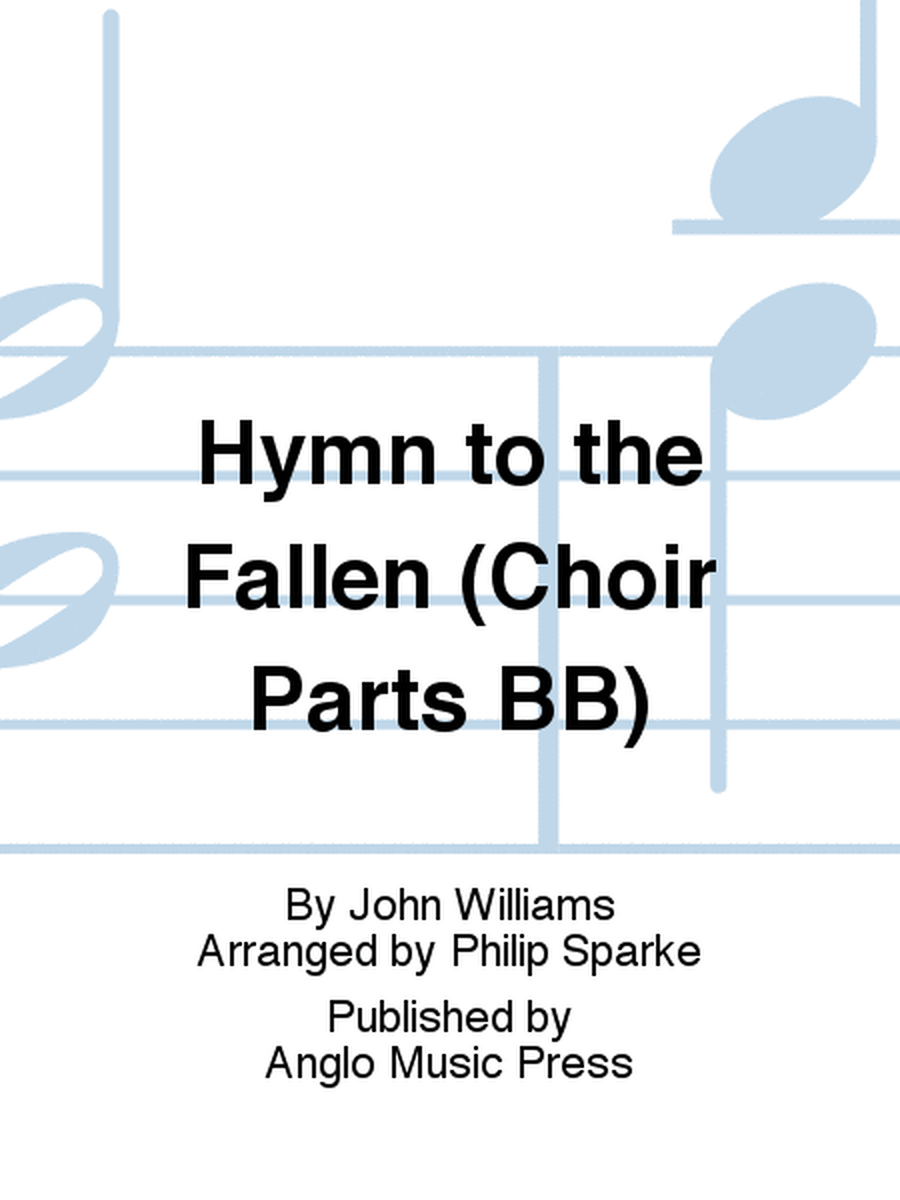 Hymn to the Fallen (Choir Parts BB)