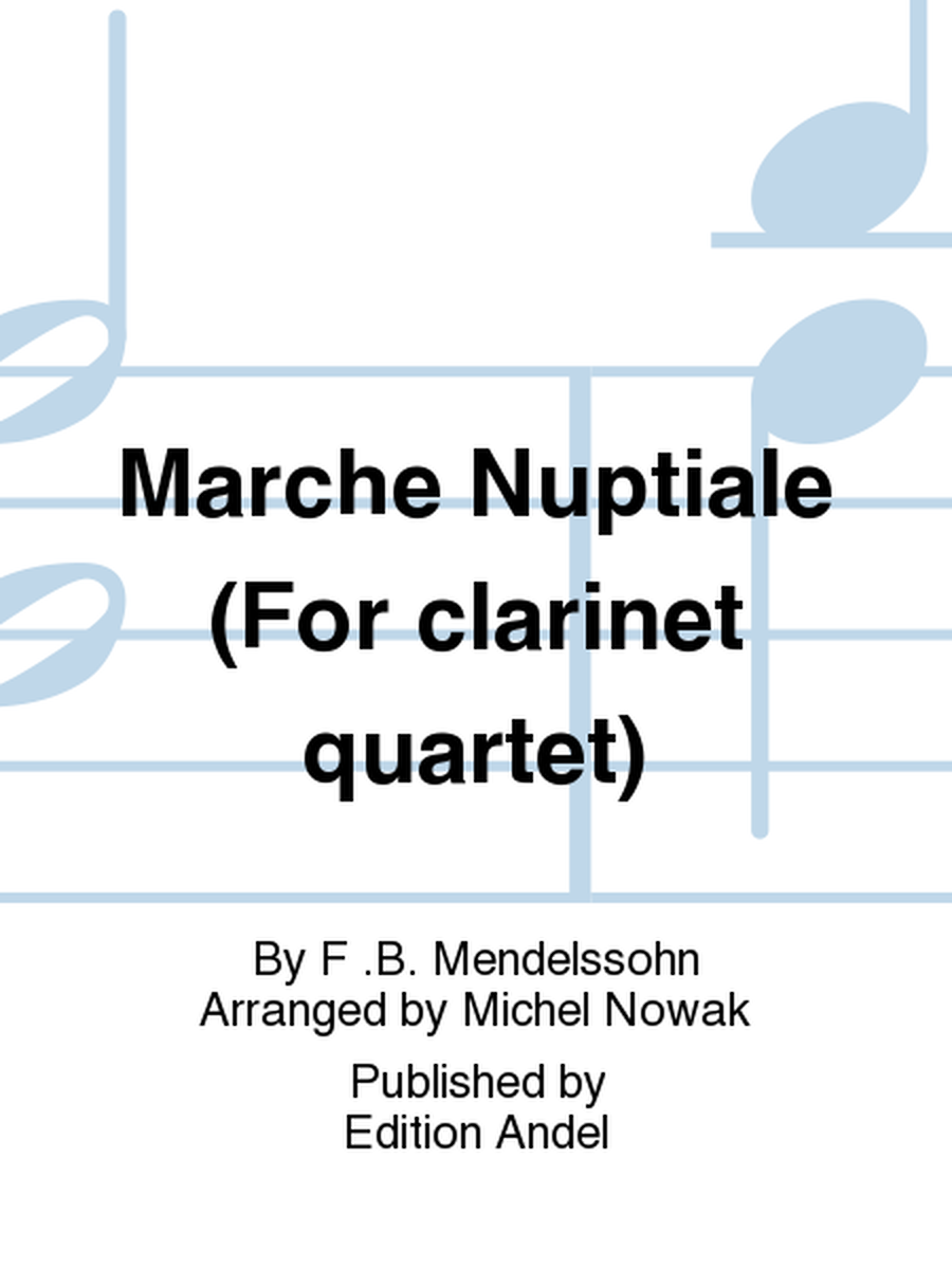 Marche Nuptiale (For clarinet quartet)