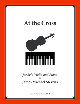 Book cover for At the Cross (Solo Violin & Piano)