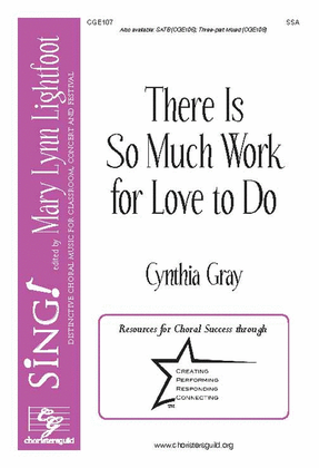 Book cover for There Is So Much Work for Love to Do (SSA)