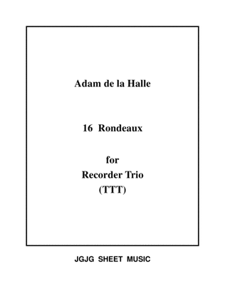 Sixteen Medieval Rondeaux for Recorder Trio - Score Only