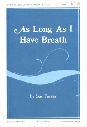 As Long As I Have Breath