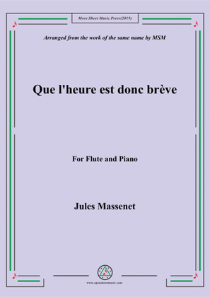 Massenet-Que l'heure est donc brève, for Flute and Piano