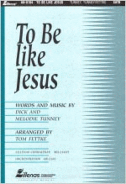 To Be Like Jesus (Orchestration)