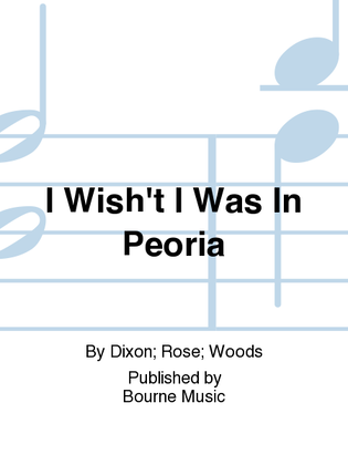 Book cover for I Wish't I Was In Peoria