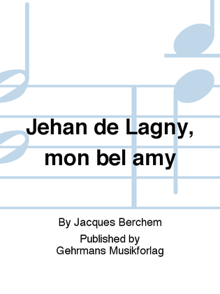 Book cover for Jehan de Lagny, mon bel amy