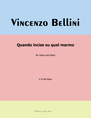 Quando incise su quel marmo, by Bellini, in D flat Major