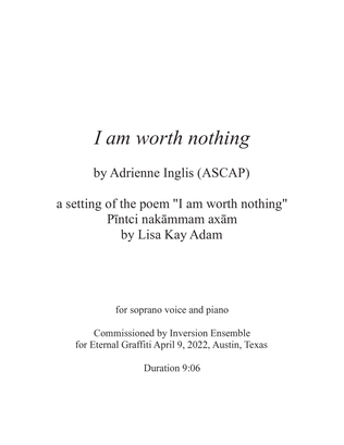 I am worth nothing (Pīntci nakāmmam axām) for soprano and piano