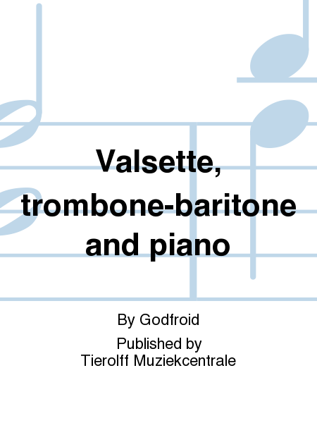 Valsette, Trombone/Euphonium/Baritone & Piano