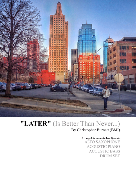 LATER (Is Better Than Never) Jazz Ensemble - Digital Sheet Music