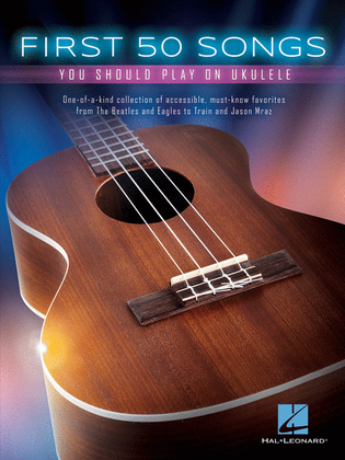Book cover for First 50 Songs You Should Play on Ukulele
