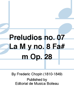 Preludios no. 07 La M y no. 8 Fa# m Op. 28