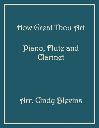 Book cover for How Great Thou Art, for Piano, Flute and Clarinet