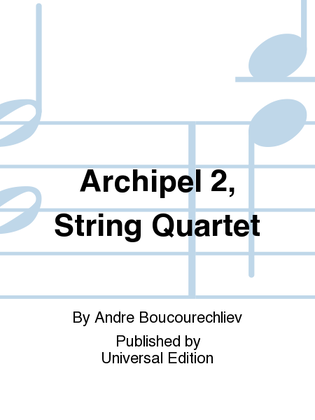 Archipel 2, String Quartet