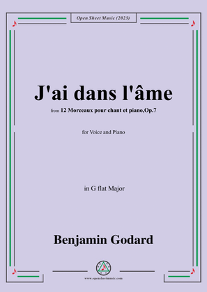 B. Godard-J'ai dans l'âme,Op.7 No.9,from '12 Morceaux pour chant et piano,Op.7',in G flat Major