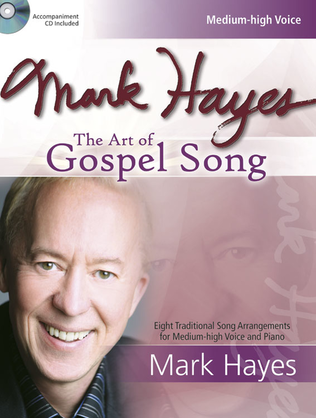 Book cover for Mark Hayes: The Art of Gospel Song - Medium-high Voice
