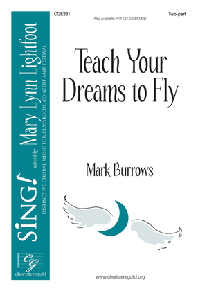 Teach Your Dreams to Fly