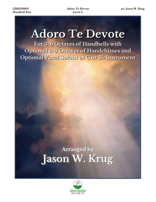 Adoro Te Devote (for 3-6 octave handbell ensemble with opt. voice or instrument) (site license)