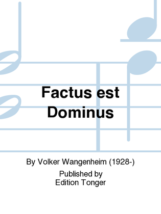 Factus est Dominus