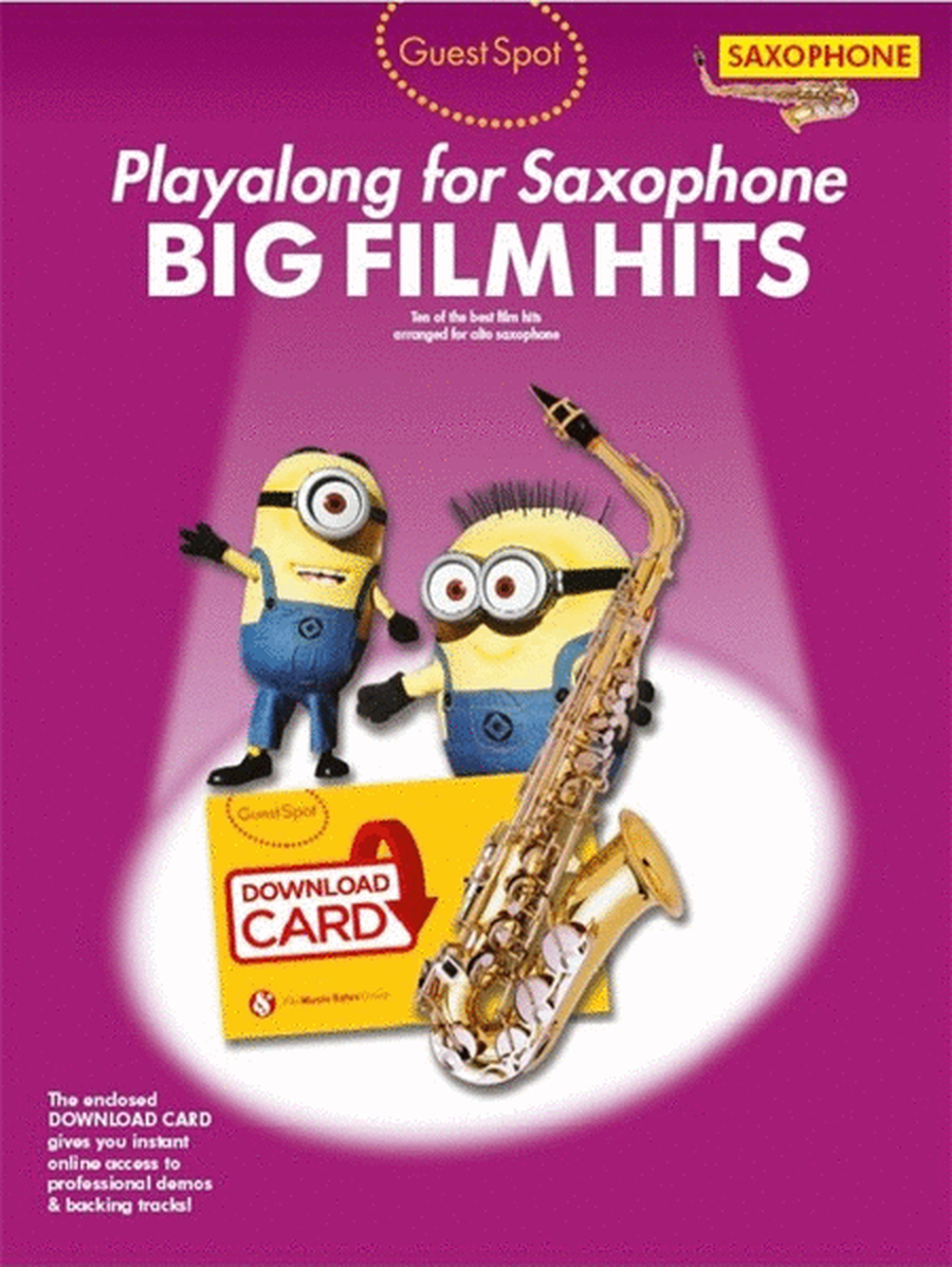 Guest Spot Playalong For Saxophone Big Film Hits